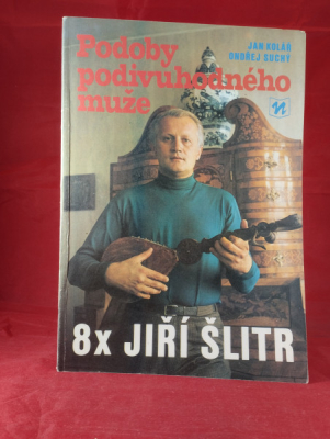 Obrázek pro Kolář Jan, Suchý Ondřej - Podoby podivuhodného muže. 8x Jiří Šlitr