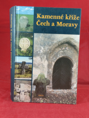 Obrázek pro kolektiv autorů - Kamenné kříže Čech a Moravy