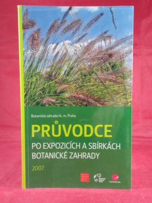 Obrázek pro kolektiv autorů - Průvodce po expozicích a sbírkách botanické zahrady