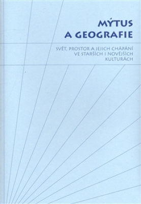 Obrázek pro kolektiv - Mýtus a geografie