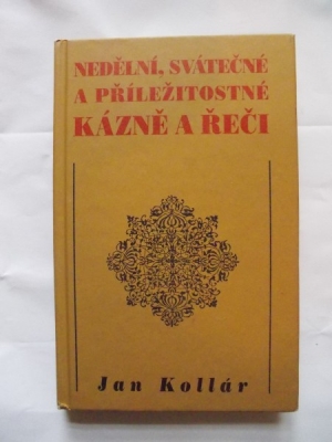 Obrázek pro Kollár J. - Nedělní, sváteční, příležitostné kázně a řeči