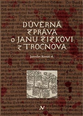 Obrázek pro Konáš Jaroslav - Důvěrná zpráva o Janu Žižkovi z Trocnova