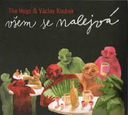 Obrázek pro Koubek Václav & The Hogs - Všem se nalejvá