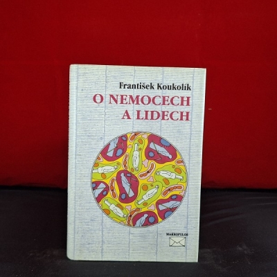 Obrázek pro Koukolík František - O nemocech a lidech