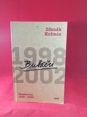 Obrázek pro Kožmín Zdeněk - Bubáčci, Naddeníky 1998-2002