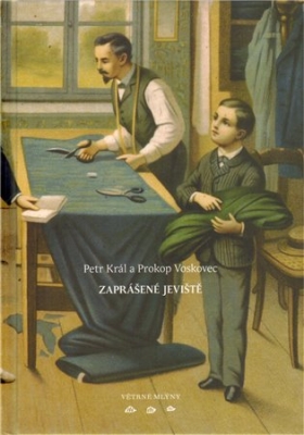 Obrázek pro Král Petr, Voskovec Prokop - Zaprášené jeviště