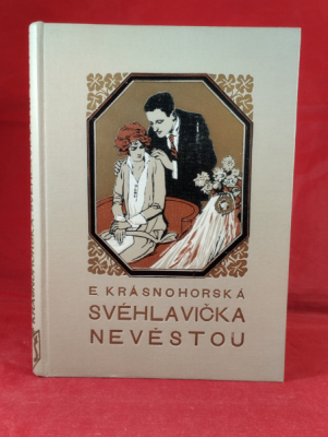 Obrázek pro Krásnohorská Eliška - Svéhlavička nevěstou