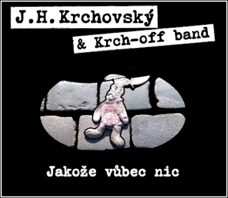 Obrázek pro Krch-Off Band - Jakože vůbec nic