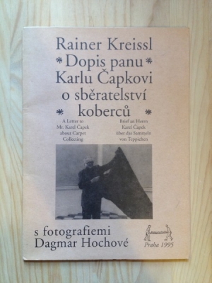 Obrázek pro Kreissl Rainer - Dopis panu Karlu Čapkovi o sběratelství koberců