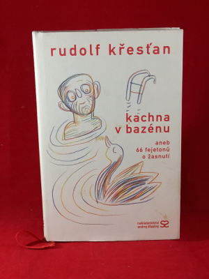 Obrázek pro Křesťan Rudolf - Kachna v bazénu aneb 66 fejetonů o žasnutí