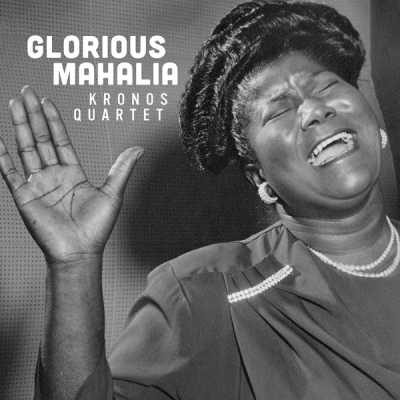 Obrázek pro Kronos Quartet - Glorious Mahalia (LP)