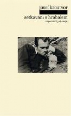 Obrázek pro Kroutvor Josef - Setkávání s Hrabalem