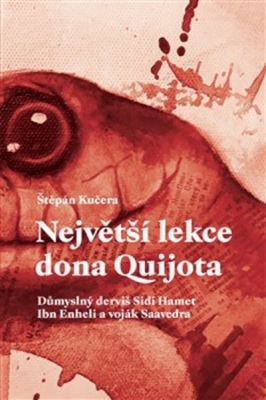 Obrázek pro Kučera Štěpán - Největší lekce dona Quijota