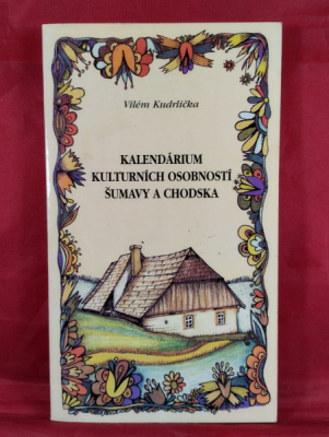 Obrázek pro Kudrlička Vilém - Kalandárium kulturních osobností Šumavy a Chodska
