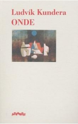 Obrázek pro Kundera Ludvík - Onde
