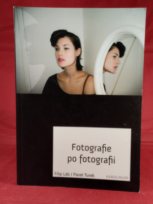 Obrázek pro Láb Filip, Turek Pavel - Fotografie po fotografii