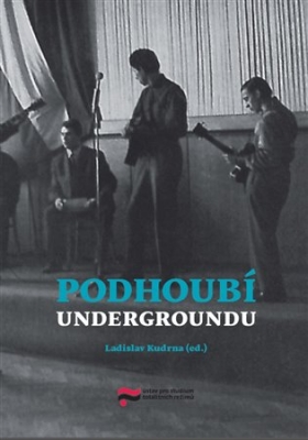 Obrázek pro Ladislav Kudrna (ed.) - Podhoubí undergroundu