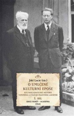 Obrázek pro Laitchter František - O umlčené kulturní epoše (I + II. díl)