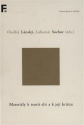 Obrázek pro Lánský Ondřej, Sochor Lubomír (eds.) - Materiály k teorii elit a k její kritice