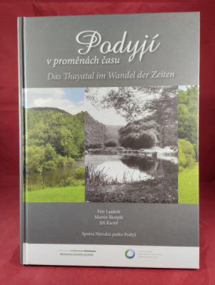 Obrázek pro Lazárek Petr, Škorpík Martin, Kacetl Jiří - Podyjí v proměnách času