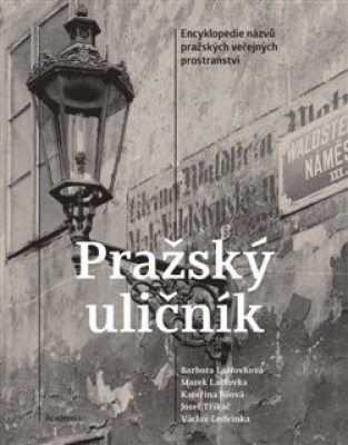 Obrázek pro Ledvinka Václav, Lašťovka Marek, Lašťovková Barbora, Jíšová Kat - Pražský uličník