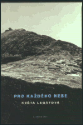 Obrázek pro Legátová Květa - Pro každého nebe