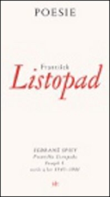 Obrázek pro Listopad František - Sebrané spisy Františka Listopada - Svazek I. verše z let 1943–1981