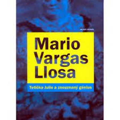 Obrázek pro Llosa Mario Vargas - Tetička Julie a zneuznaný génius