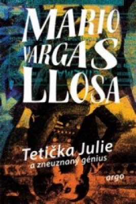 Obrázek pro Llosa Mario Vargas - Tetička Julie a zneuznaný génius