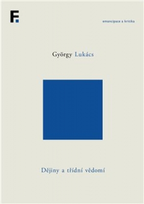 Obrázek pro Lukács György - Dějiny a třídní vědomí