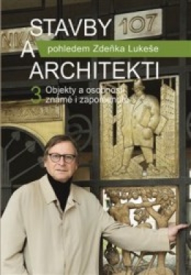 Obrázek pro Lukeš Zdeněk - Stavby a architekti pohledem Zdeňka Lukeše 3
