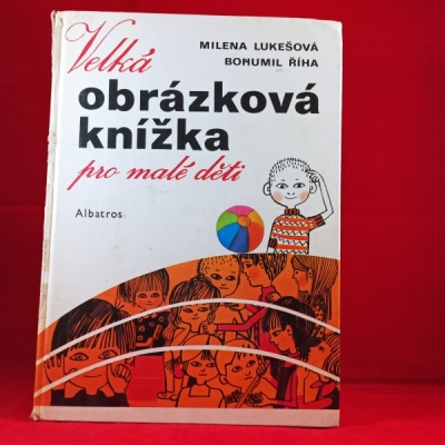 Obrázek pro Lukešová Milena, Říha Bohumil - Velká obrázková knížka pro malé děti
