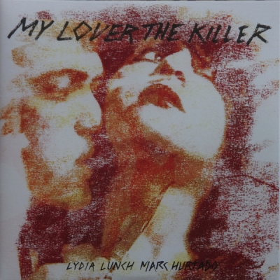 Obrázek pro Lunch Lydia, Hurtado Hurtado - My Lover The Killer (2LP)