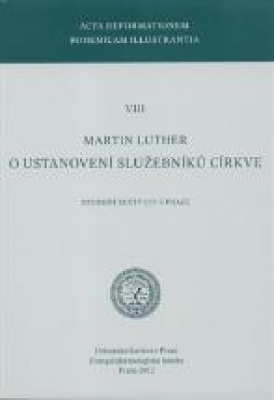 Obrázek pro Luther Martin - O ustanovení služebníků církve