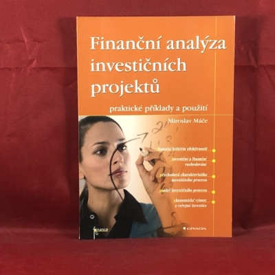 Obrázek pro Máče Miroslav - Finanční analýza investičních projektů