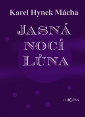 Obrázek pro Mácha Karel Hynek - JASNÁ NOCÍ LŮNA
