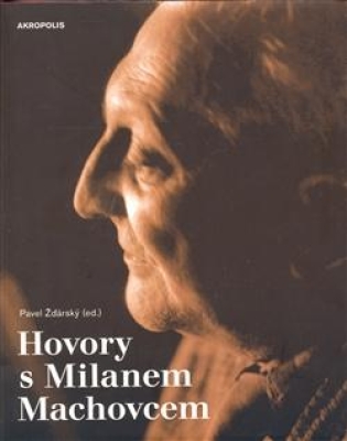 Obrázek pro Machovec Milan, Žďárský Pavel - Hovory s Milanem Machovcem