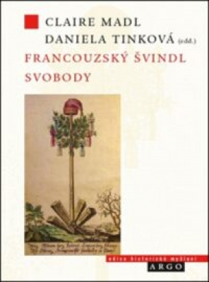 Obrázek pro Madl Claire, Tinková Daniela - Francouzský švindl svobody