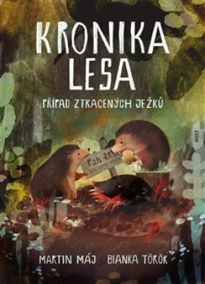 Obrázek pro Máj Martin - Kronika lesa: Případ ztracených ježků