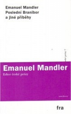 Obrázek pro Mandler Emanuel - Poslední branibor a jiné příběhy