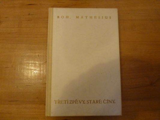 Obrázek pro Mathesius Boh. - Třetí zpěvy staré Číny