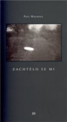 Obrázek pro Mazanec Petr - Zachtělo se mi