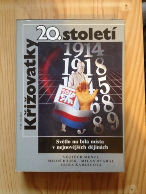 Obrázek pro Mencl Vojtěch a kol. - Křižovatky 20. století. Světlo na bílá místa v nejnovějších dějinách