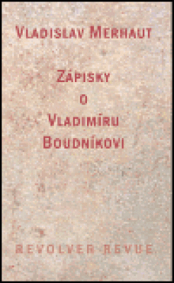 Obrázek pro Merhaut Vladislav - Zápisky o Vladimíru Boudníkovi