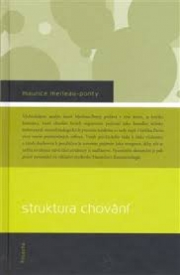 Obrázek pro Merleau-Ponty Maurice - Struktura chování