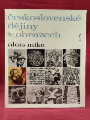 Obrázek pro Míka Alois - Československé dějiny v obrazech