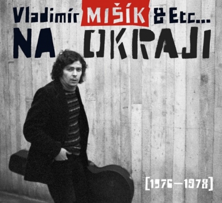 Obrázek pro Mišík Vladimír & Etc... - Na okraji (1976-1978)