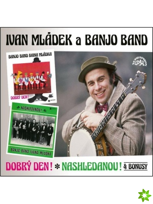 Obrázek pro Mládek Ivan a Banjo Band - Dobrý Den! / Nashledanou! & Bonusy (2CD)