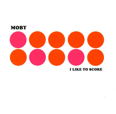 Obrázek pro Moby - I Like To Score