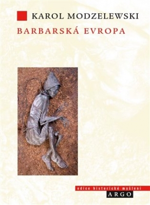Obrázek pro Modzelewski Karol - Barbarská Evropa